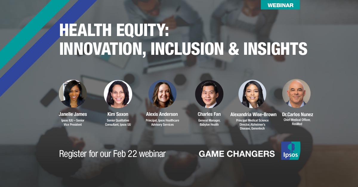 [WEBINAR] Health Equity: Innovation, Inclusion & Insights | Ipsos